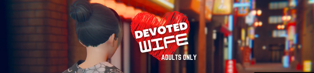 【亚洲SLG/汉化/动态】忠诚的妻子v0.57赞助 AI版【PC+安卓/1.55G/更新】Devoted Wife [v0.57]